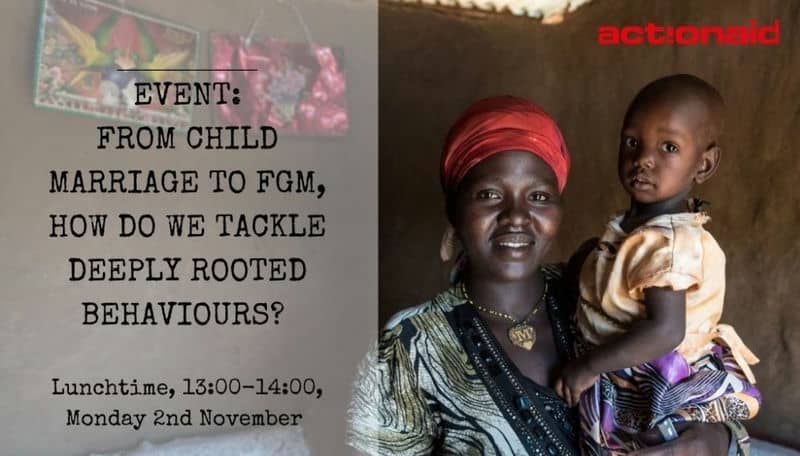 Event on tackling child marriage and FGM. Mother and child pictured. Hosted by ActionAid on November 2nd, 1-2 PM.