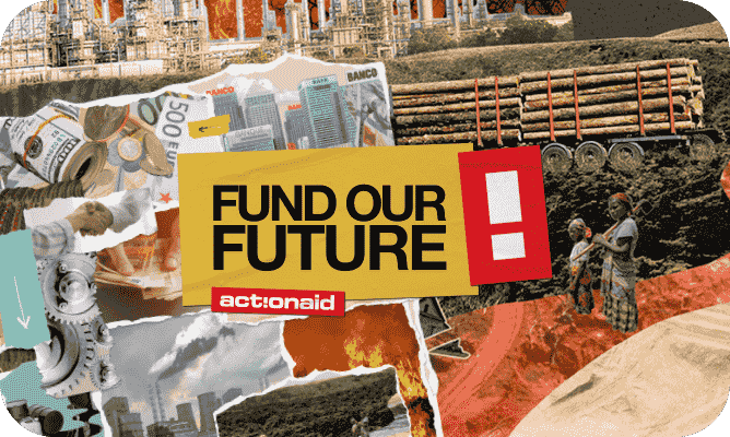 Collage highlighting economic and environmental themes with Fund Our Future text by ActionAid.