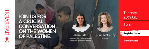 Live event discussion on women of Palestine featuring Riham Jafari and Justine McCarthy on July 23rd, 1pm.