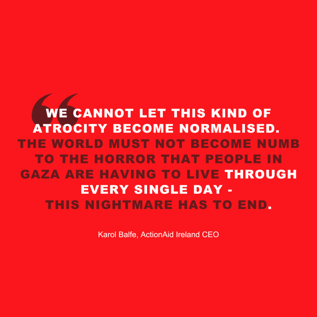 Quote about preventing atrocity normalization by Karol Balfe, ActionAid Ireland CEO, on a red background.