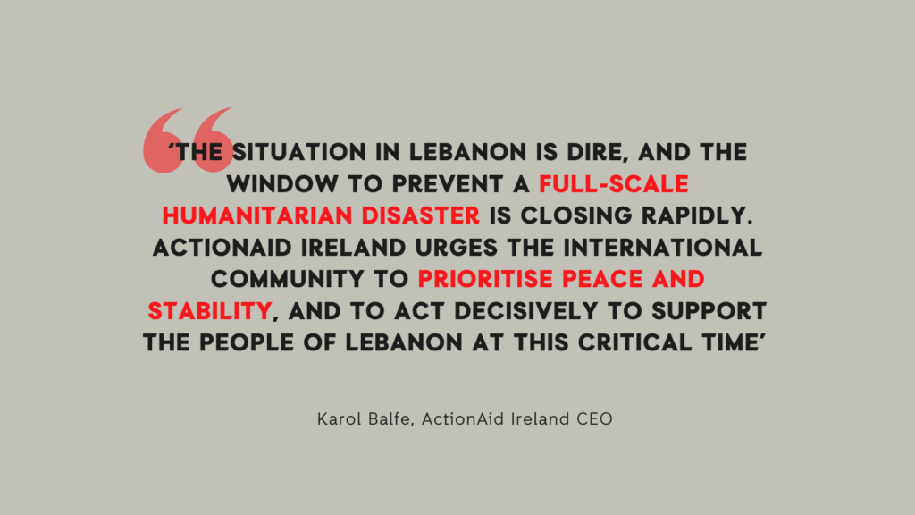 Quote urging international support to prevent a humanitarian disaster in Lebanon by ActionAid Ireland CEO, Karol Balfe.