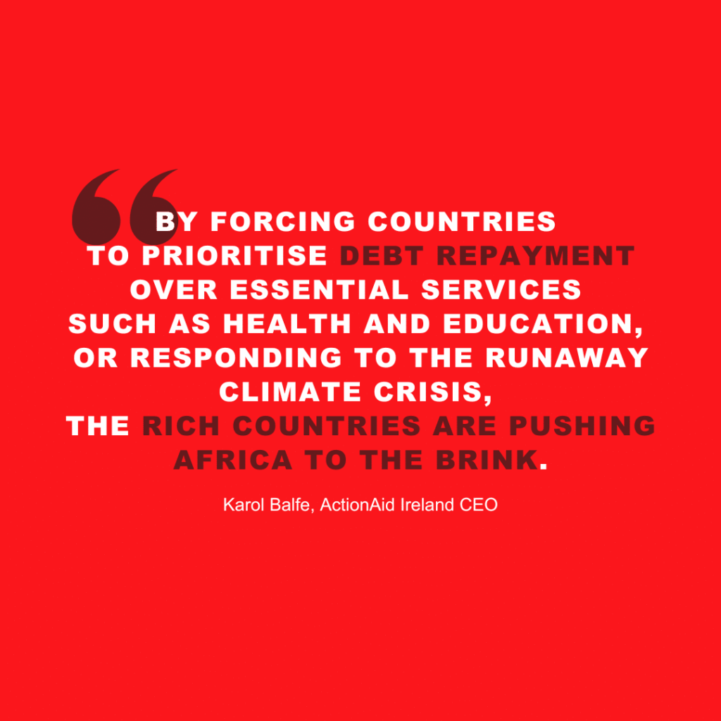 Quote on debt prioritization affecting essential services and climate response in Africa by ActionAid Ireland CEO.