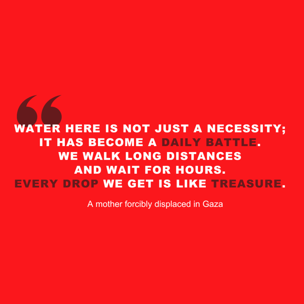 Quote on water scarcity in Gaza: Water is a daily battle, a mother displaced shares. Red background.