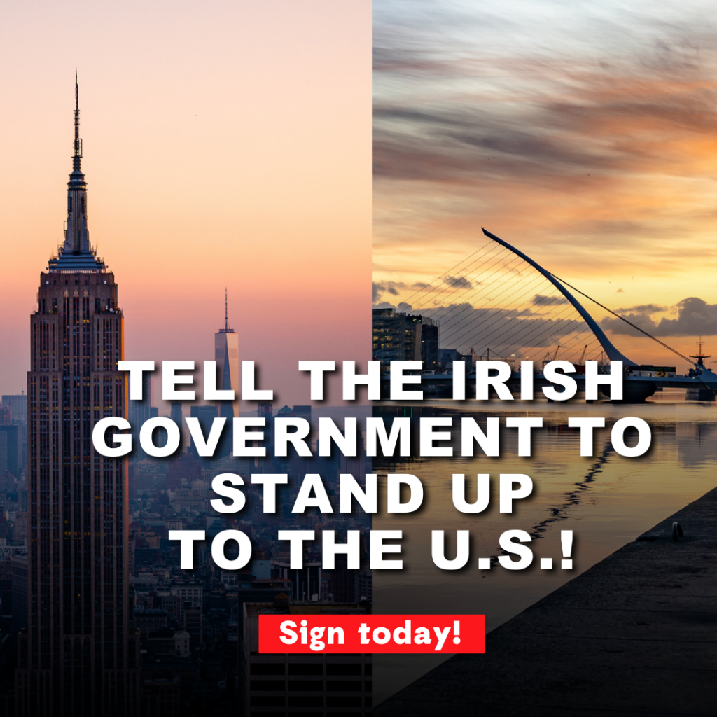 Split image of NYC and Dublin with text urging the Irish government to take a stand against the U.S.